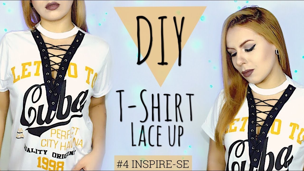 DIY - Como Customizar Camiseta. LACE UP. T-SHIRT (sem costura)