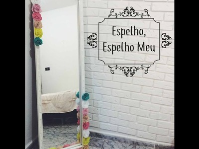 DIY: Espelho, Espelho meu
