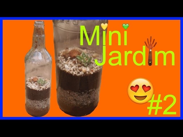 DIY Fazendo mini jardim em garrafa. Parte 2