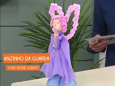 Anjinho da Guarda com Fuxico com Yvone Lobato | Vitrine do Artesanato na TV - Rede Família