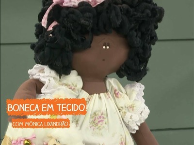 Boneca em Tecido com Mônica Lixandrão | Vitrine do Artesanato na TV - Rede Família