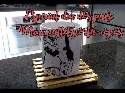 DIY Dia dos pais: Como fazer mini pallet porta-copo