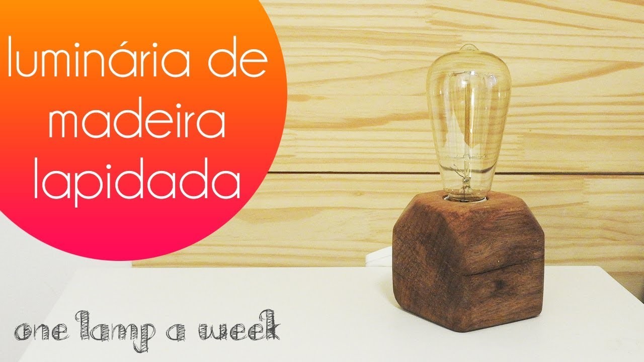 DIY  Luminária de madeira fácil e fofa | one lamp a week #31
