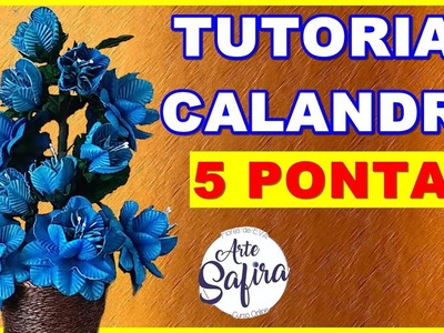 Calandra 5 Pontas: aprenda a fazer essa linda flor de e.v.a no canal Arte Safira