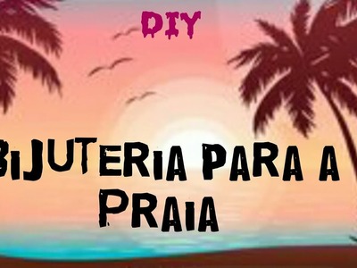 DIY: ☀ Acessórios para o Verão ☀
