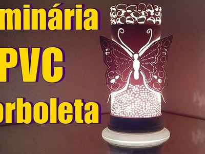DIY Aprenda fazer Luminária de PVC formato borboleta  passo a passo