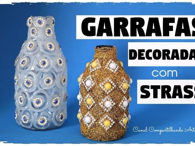 DIY GARRAFAS DECORADAS COM STRASS -  Artesanato fácil e rápido do Compartilhando Arte
