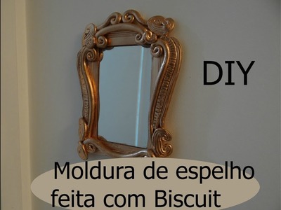 DIY - Moldura em espelho | Faça você mesmo - moldura vintage