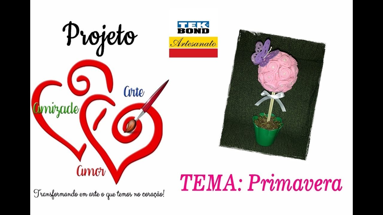 DIY-TEMA PRIMAVERA-PROJETO AMIZADE AMOR E ARTE