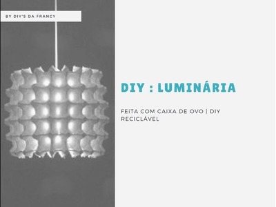 LUMINÁRIA FEITA COM CAIXA DE OVO | DIY