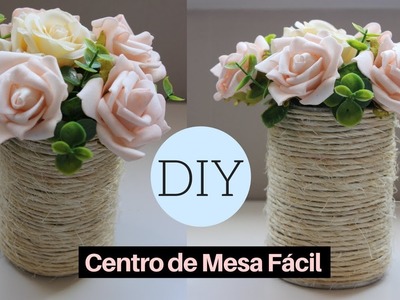 Como Fazer | DIY: Centro de Mesa | Vaso de Flores