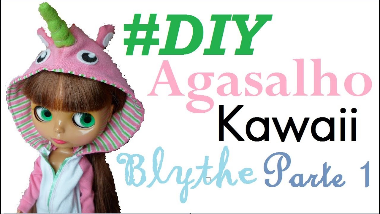 DIY - Agasalho Kawaii Blythe (com tema Unicórnio e Panda) PARTE 1.2