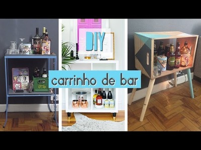 DIY: CARRINHO DE BAR. 10 ideias faça você mesmo