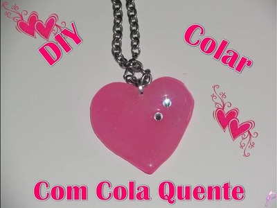 DIY Colar Coração Cola Quente