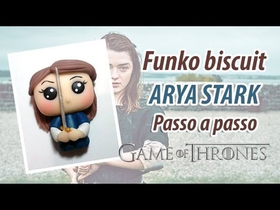 DIY - Funko biscuit Arya Stark - Série Game of Thrones