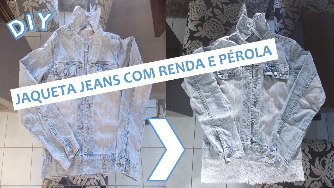 DIY: Jaqueta jeans com renda e pérolas