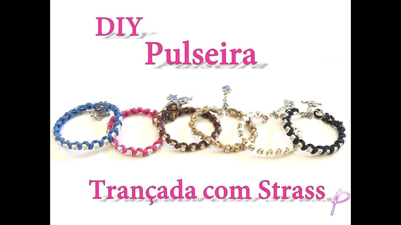 DIY Pulseira trançada com strass