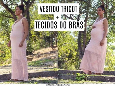 DIY VESTIDO TRICOT + TECIDOS DO BRÁS|DAYSE COSTA