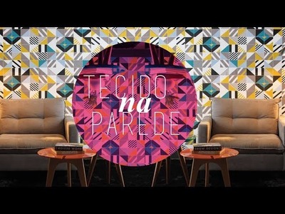 COMO APLICAR TECIDO NA PAREDE