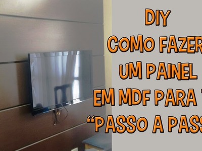Como Fazer um Painel em MDF para TV por menos de 300 reais!!!!