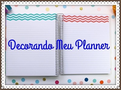 Decorando meu Planner