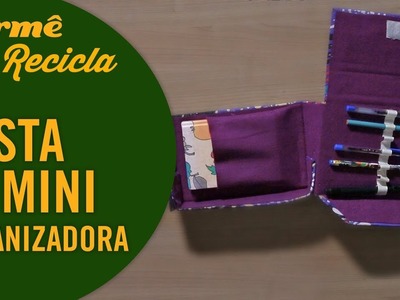DIY de VOLTA ÀS AULAS: PASTA (MINI) ORGANIZADORA RECICLANDO PAPELÃO