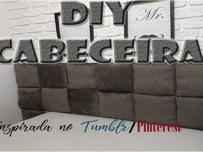 DIY - Decoração quarto de Casal, Cabeceira Almofadada Inspirada no Tumblr.Pinterest