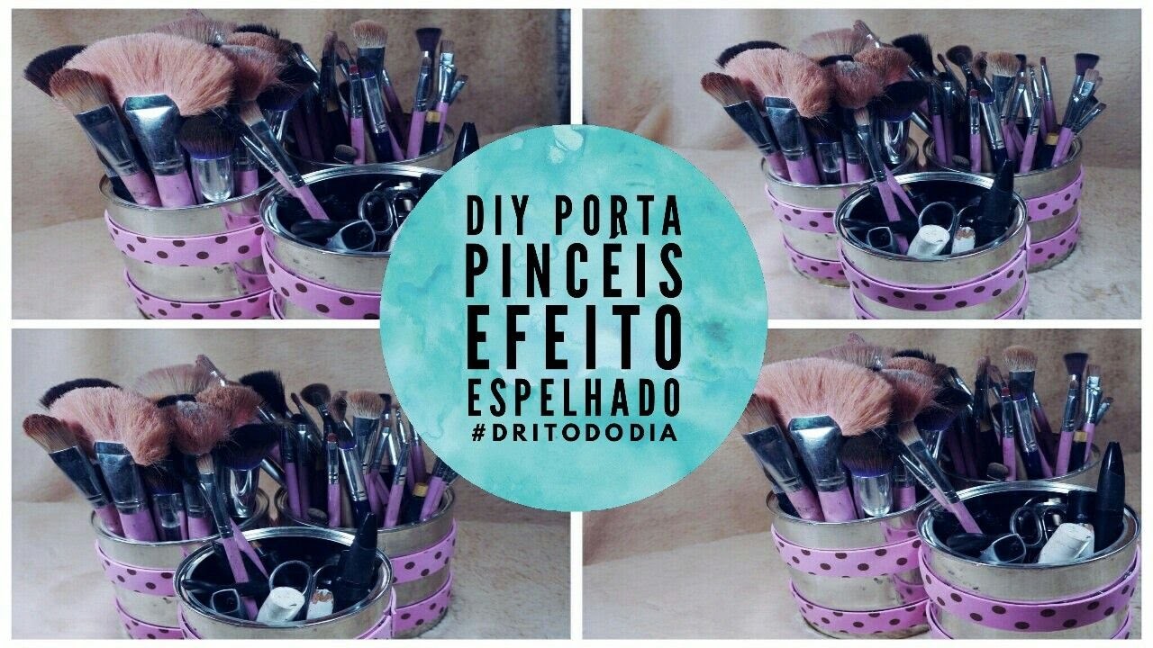 DIY: PORTA PINCEL ESPELHADO| ORGANIZANDO A PENTEADEIRA
