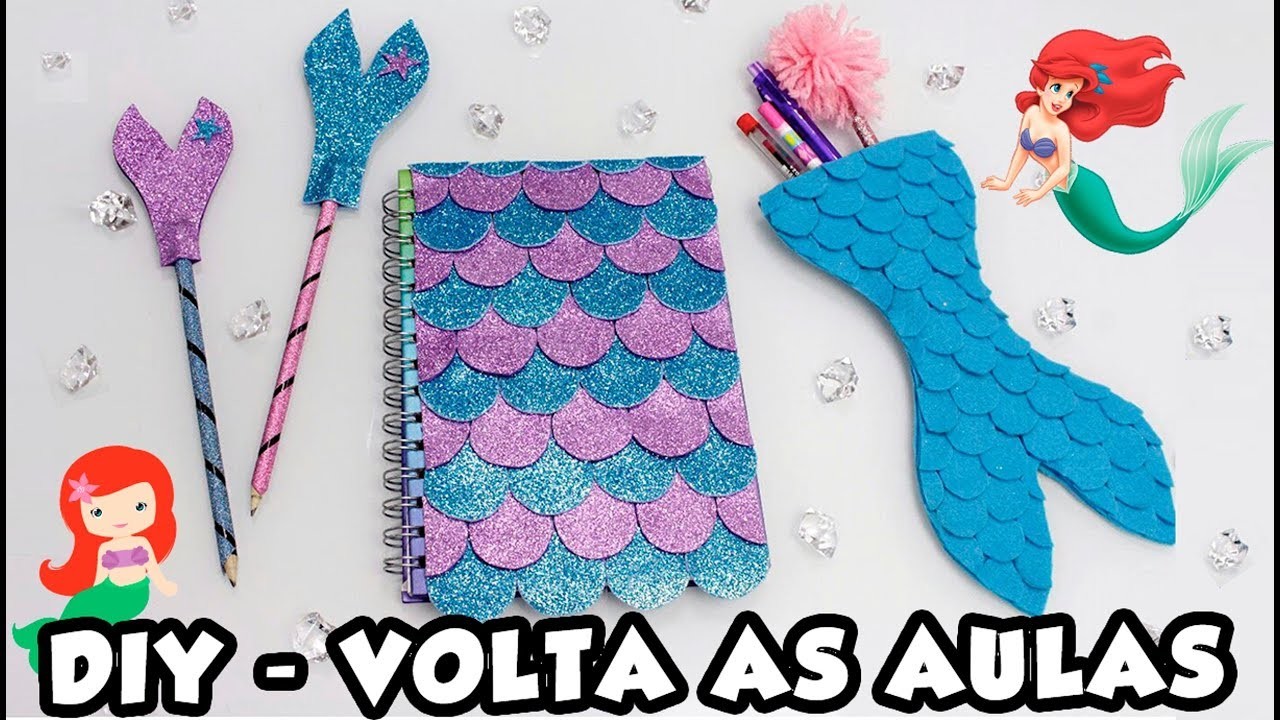 DIY: VOLTA AS AULAS - Customize seu material escolar - Material Escolar Sereia #DIYVoltaAsAulas2017