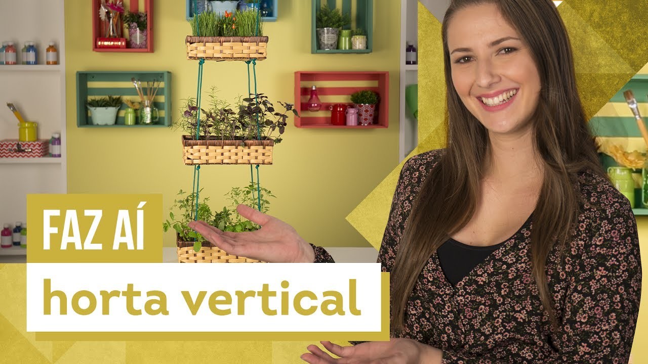 Horta Vertical - DIY com Karla Amadori - CASA DE VERDADE