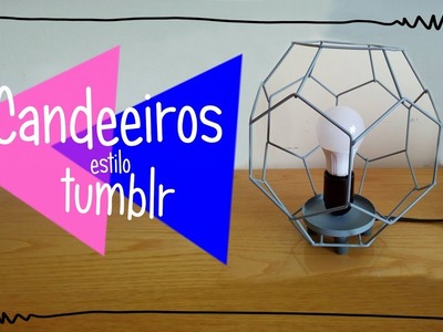 MINI DIY: Candeeiros Geometricos