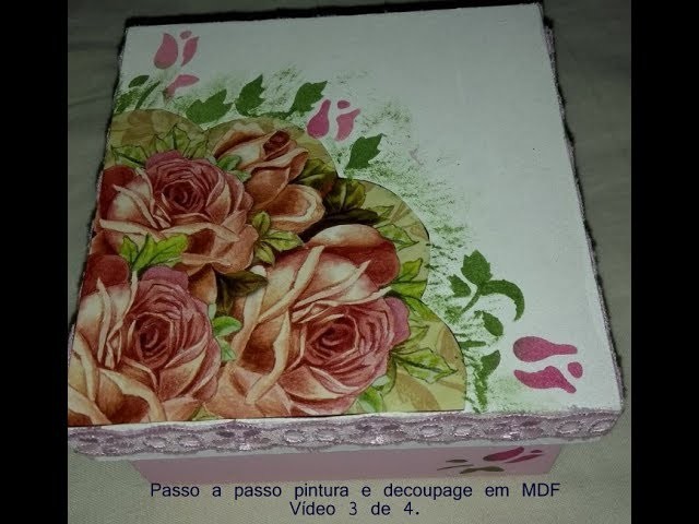 Técnicas em MDF. Pintura e decoupage. Passo a passo, vídeo 4.