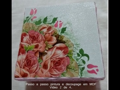 Técnicas em MDF. Pintura e decoupage. Passo a passo, vídeo 2