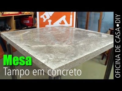 Como fazer Mesa com tampo de concreto #DIY - Oficina de Casa