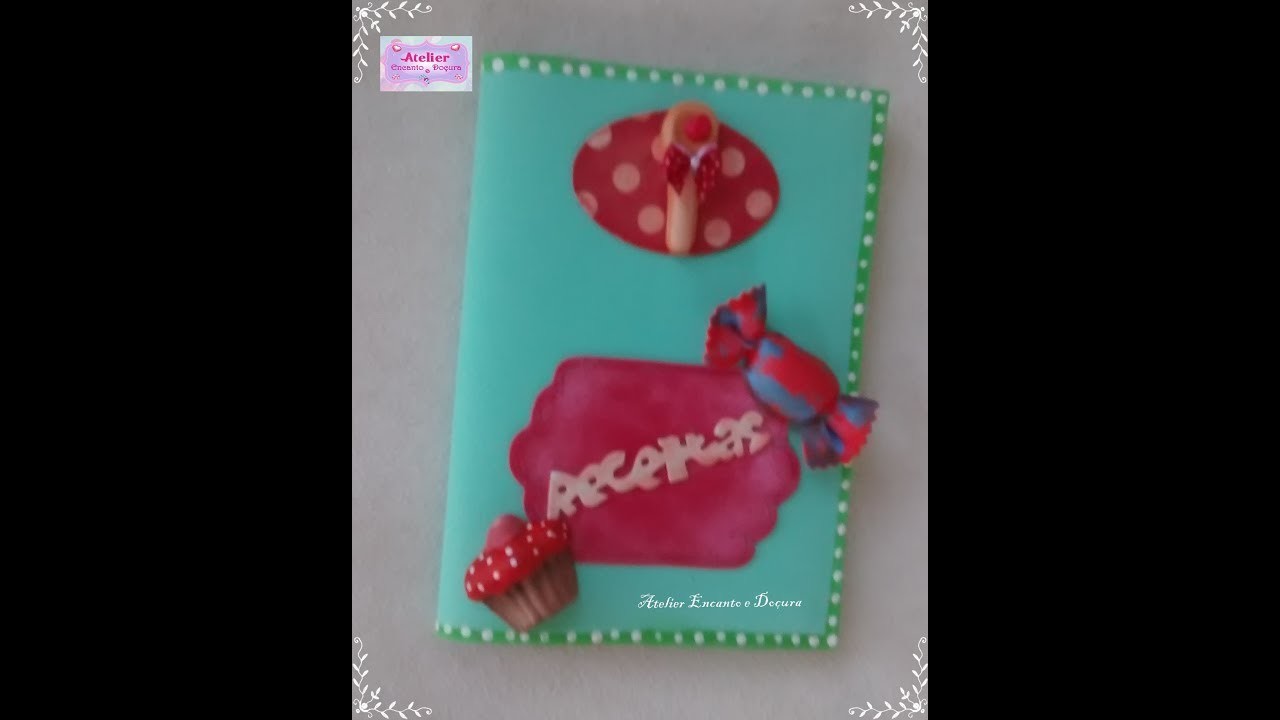 DIY Caderno de Receitas Meg com os modeladores Meg Art`s.