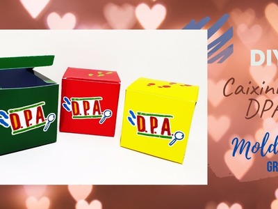 Caixinha DPA - DIY