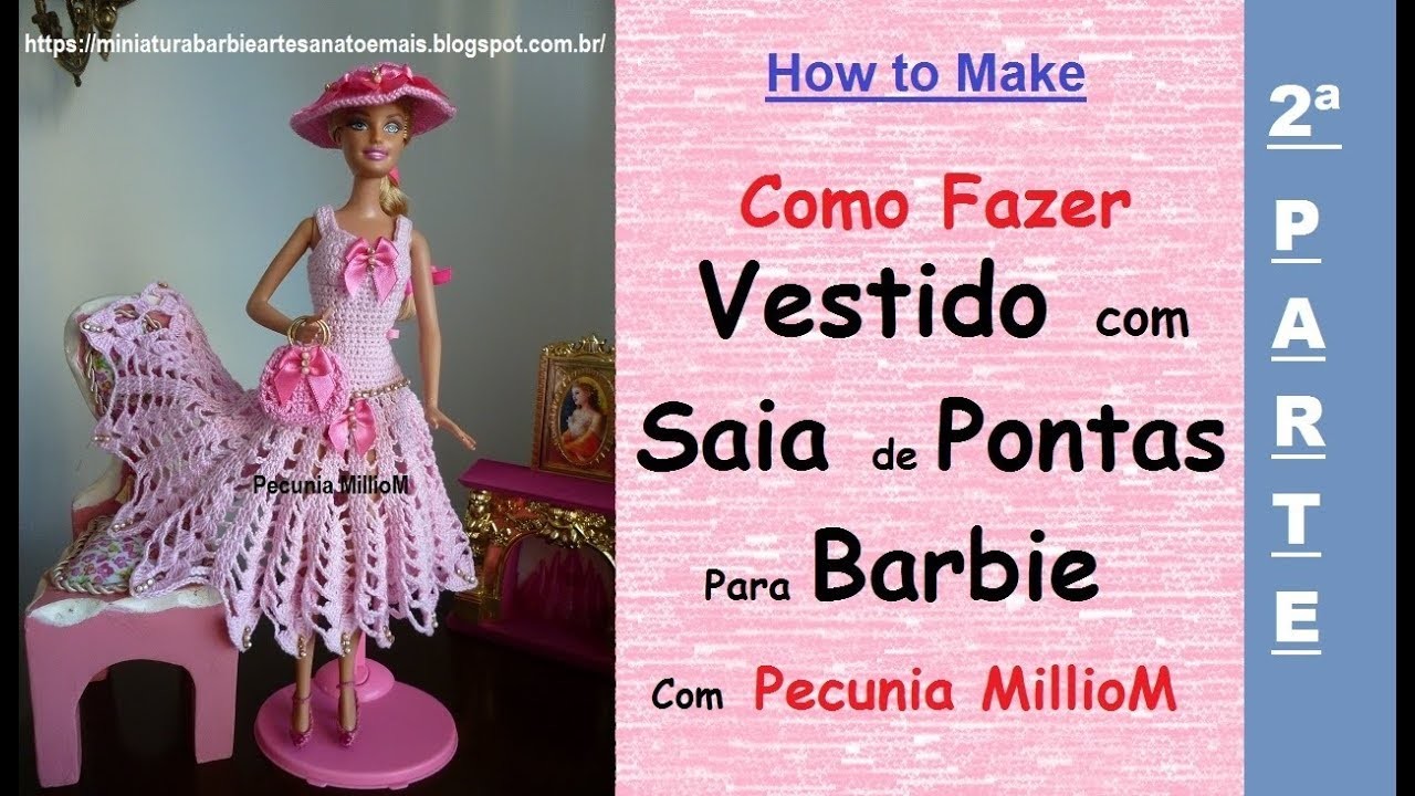 Como Fazer Vestido Com Saia de Pontas em Crochê Para Bonecas Barbie Com Pecunia Milliom - Parte 2