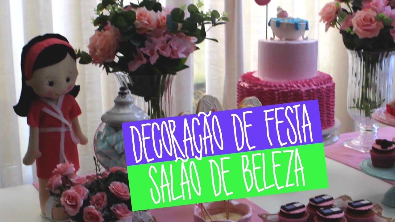 Decoração de Festa SPA Salão de Beleza - por Patricia Junqueira