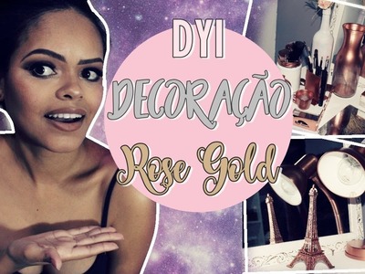DIY Decoração Rose Gold Gastando Pouco!