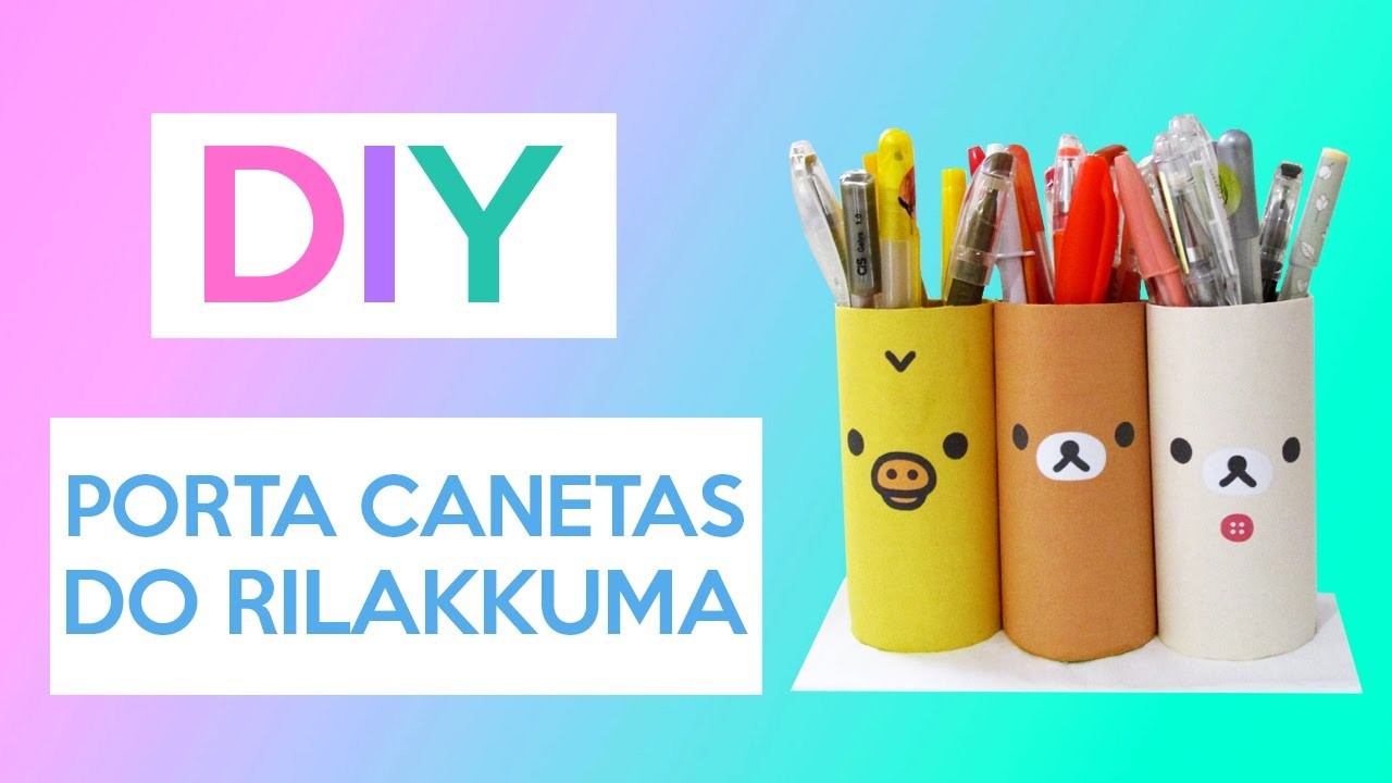 DIY: Porta Canetas do Rilakkuma feito com Rolinho | Natxhypy