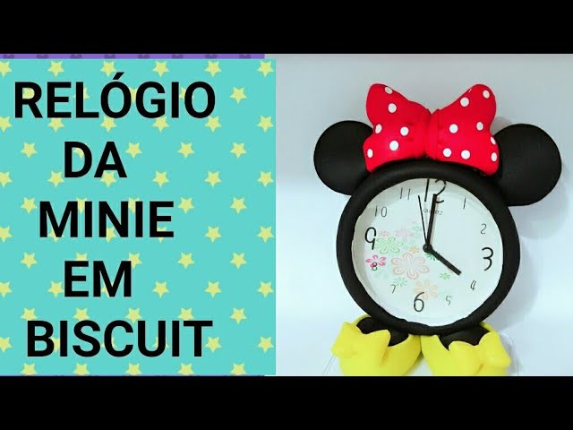 DIY- RELÓGIO DA MINIE EM BISCUIT BY MARCIA BISCUIT