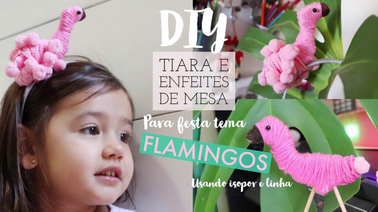 DIY Tiara Flamingos e enfeites de mesa usando Isopor e Linha Crochê