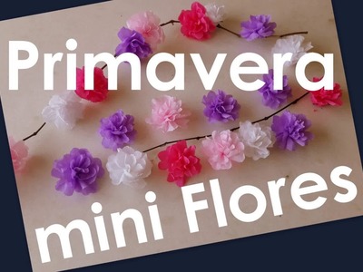 Mini Flores de Papel Crepom - DIY Especial Primavera (mini flowers paper -  crepe)
