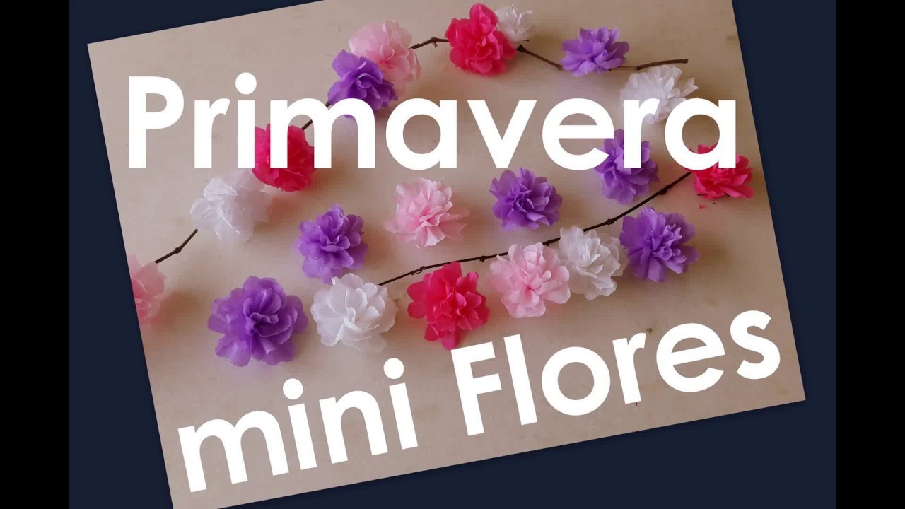 Mini Flores de Papel Crepom - DIY Especial Primavera (mini flowers paper -  crepe)