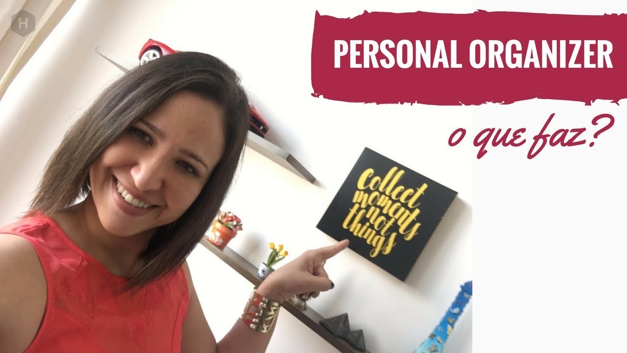 O que faz uma Personal Organizer - Confissões de Personal Organizer