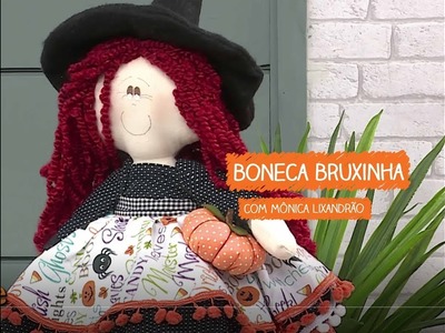 Boneca Bruxinha com Mônica Lixandrão | Vitrine do Artesanato na TV - Rede Família