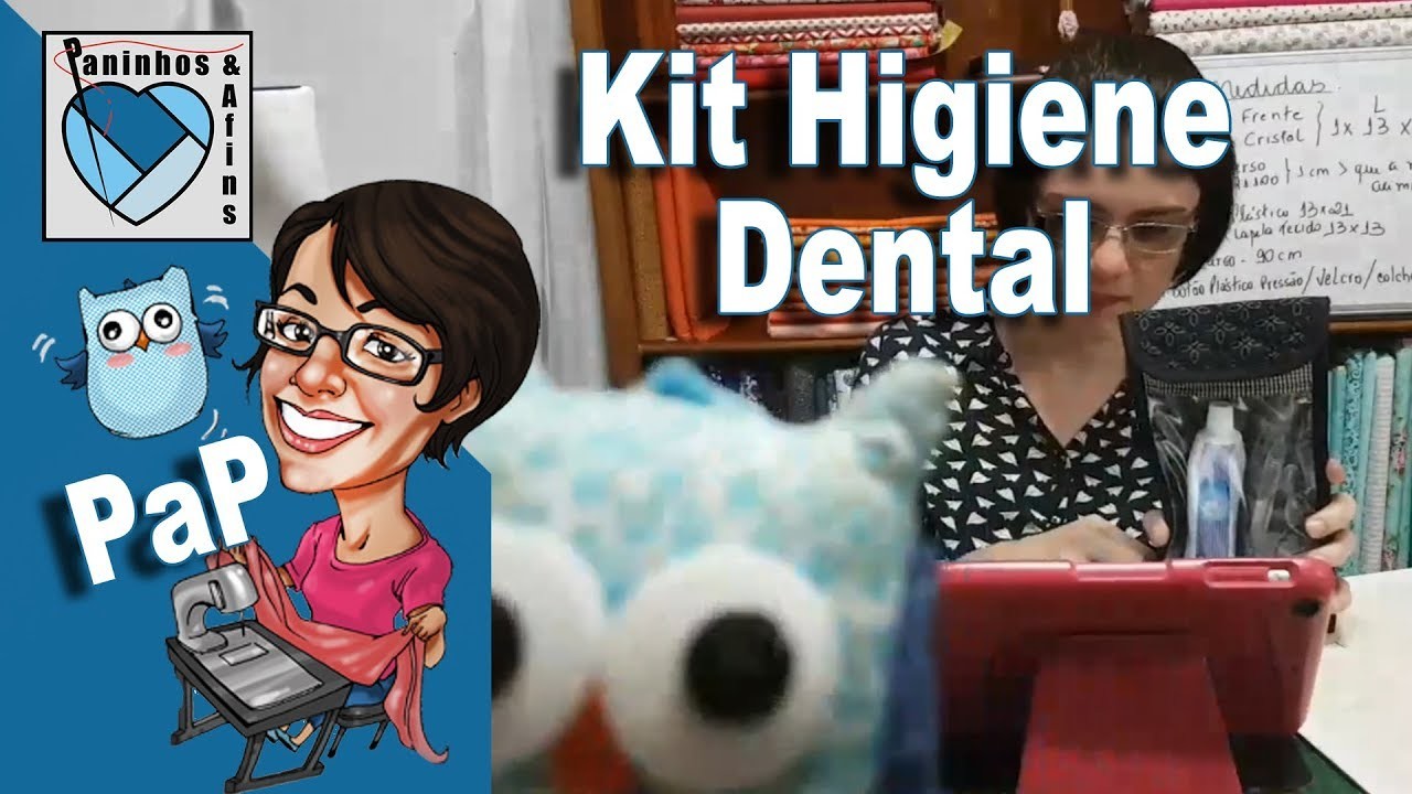 Kit Higiene Dental - EDITADO - Costura Criativa e Artesanato em Tecido - Paninhos e Afins