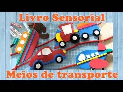 Livro Sensorial - Meios de transporte - Artesanato em EVA