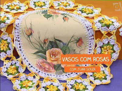 Vaso com Rosas com Juari Souza | Vitrine do Artesanato na TV - TV Gazeta