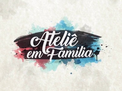 Vídeo 3 - O artesanato mudou a minha vida! - Ateliê em Família